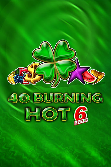 Слот 40 Burning Hot 6 Reels в демо-режиме от Amusnet Interactive в Champion Slots Casino