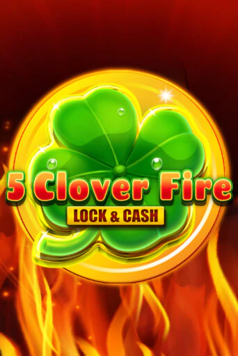 Слот 5 Clover Fire Lock & Cash в демо-режиме от Fazi в Champion Slots Casino
