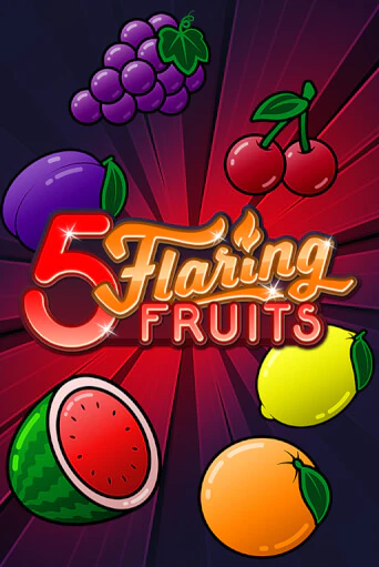 Слот 5 Flaring Fruits в демо-режиме от Gamomat в Champion Slots Casino