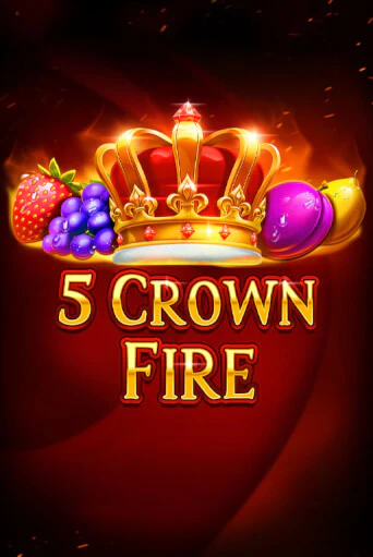 Слот 5 Crown Fire в демо-режиме от Fazi в Champion Slots Casino