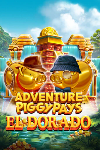 Слот Adventure PIGGYPAYS™ El Dorado в демо-режиме от Games Global в Champion Slots Casino