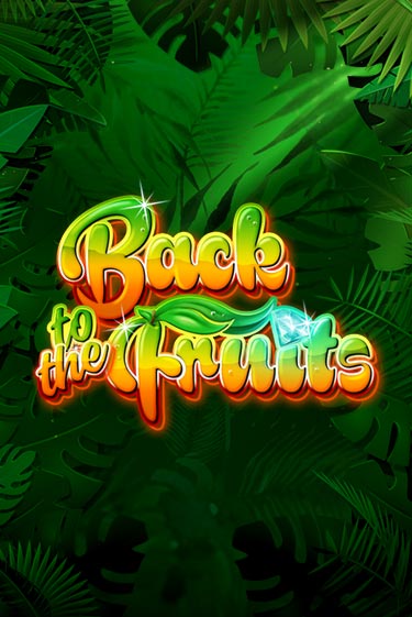 Слот Back to the Fruits в демо-режиме от Gamomat в Champion Slots Casino