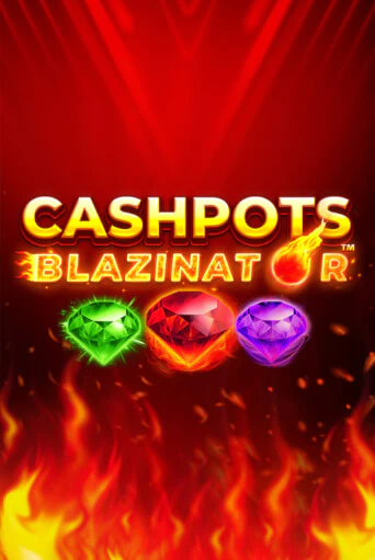 Слот Cashpots Blazinator в демо-режиме от Blueprint Gaming в Champion Slots Casino