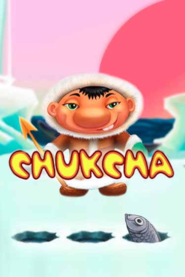 Слот Chukcha в демо-режиме от Клуб Вулкан в Champion Slots Casino