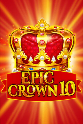 Слот Epic Crown 10 в демо-режиме от Fazi в Champion Slots Casino