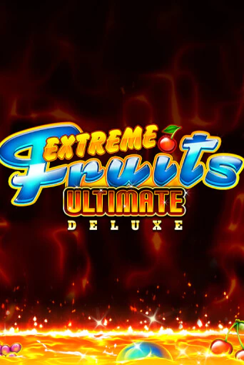 Слот Extreme Fruits Ultimate Deluxe в демо-режиме от Playtech в Champion Slots Casino