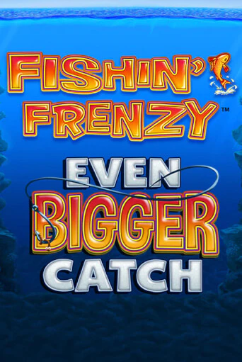 Слот Fishin Frenzy Even Bigger Catch в демо-режиме от Blueprint Gaming в Champion Slots Casino