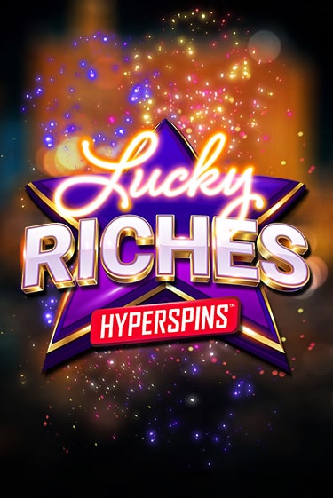 Слот Lucky Riches: Hyperspins в демо-режиме от Games Global в Champion Slots Casino