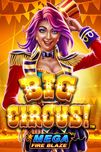 Слот Mega Fire Blaze: Big Circus в демо-режиме от Playtech в Champion Slots Casino