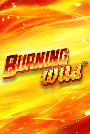 Слот Burning Wild в демо-режиме от Greentube в Champion Slots Casino