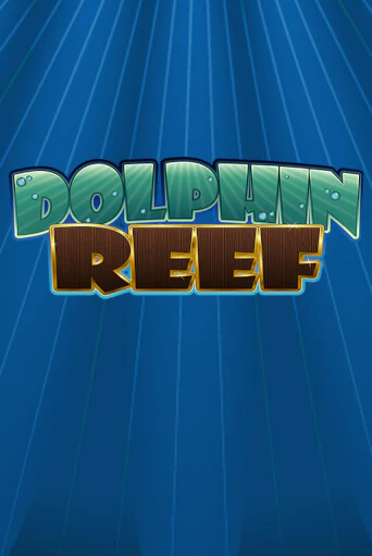Слот Dolphin Reef в демо-режиме от Playtech в Champion Slots Casino